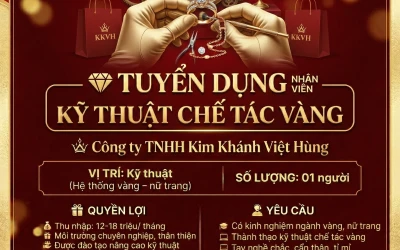 TUYỂN DỤNG KỸ THUẬT CHẾ TÁC VÀNG