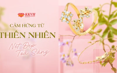 TRANG SỨC CẢM HỨNG TỪ THIÊN NHIÊN – VẺ ĐẸP TINH TẾ TỪ HOA