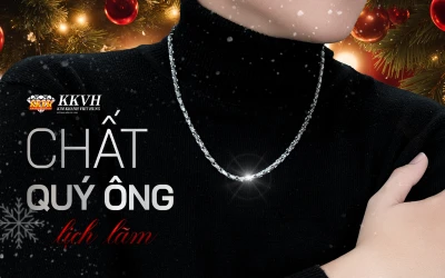 CHẤT QUÝ ÔNG LỊCH LÃM - TRANG SỨC VÀNG TRẮNG TÔN VINH PHONG THÁI PHÁI MẠNH